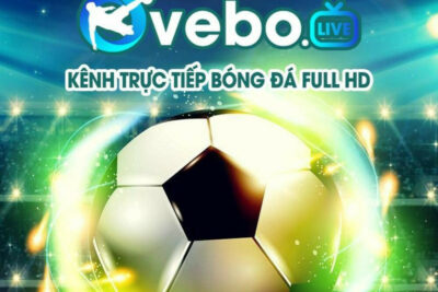 VeboTV – Kênh thể thao trực tiếp bóng đá uy tín 